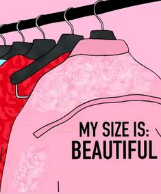 a pink shirt with black lettering that says, my size is beautiful