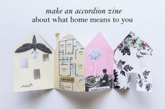 three houses made out of paper with the words make an accordion zine about what home means to you