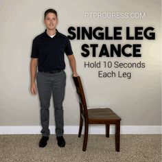 a man standing next to a chair with the words single leg stance in front of him