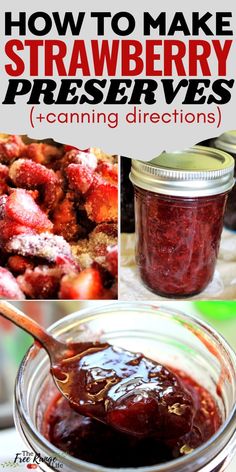 how to make strawberry preservers canning directions and pictures with text overlay that reads, how to make strawberry preservers