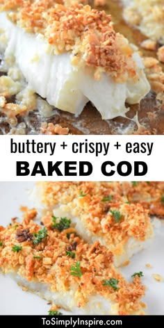 two images with the words buttery crispy and easy baked code on them,