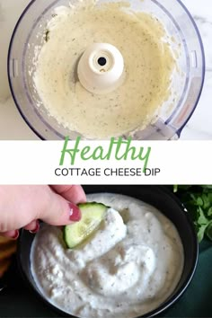 a hand dipping a cucumber in a food processor with the words hint of healthy cottage cheese dip