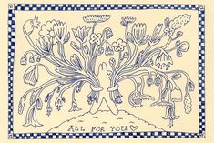 a blue and white drawing of flowers with words all for you written below the image