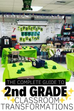 Pin shows an image of a classroom that has been set up for a leprechaun family reunion. At the bottom of the pin is a text box that says "The Complete Guide to 2nd Grade Classroom Transformations" Second Grade Classroom, Teaching Essentials, Fifth Grade Math, Classroom Board, 5th Grade Classroom, 2nd Grade Classroom, Classroom Rules