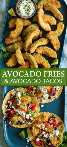 avocado fries and tacos on a blue plate with the title above it