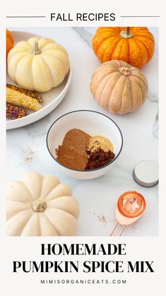 the ingredients for homemade pumpkin spice mix are shown in bowls and on plates, with text overlay