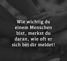 two people holding hands with the words we wichtg du einem menschen bist, merkst du daran, wie