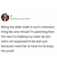 Save this if you are the oldest kid in the family. Family Issues Quotes, The Older Sister, Sibling Quotes, Oldest Daughter, Older Sister, Really Deep Quotes, Younger Sister, Daughter Quotes, Quotes That Describe Me