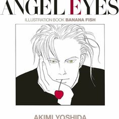 the cover art for angel eyes, an illustrated book by akmi yoshida