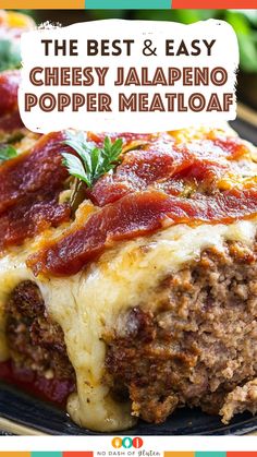 the best and easy cheesy jalapeno popper meatloaf