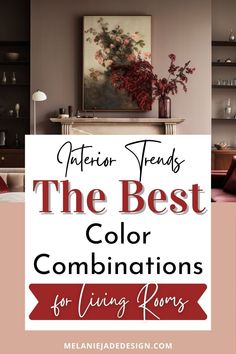 the best color combinations for living rooms