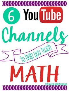 a poster with the words 6 youtube channels to help you teach math