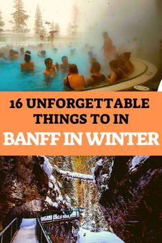 people in a hot tub with text overlay that reads 16 unforgetable things to in banff in winter