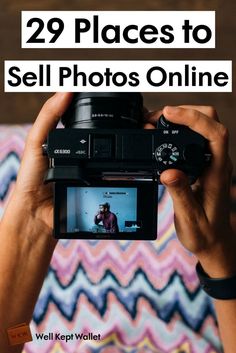 a person holding up a camera with the words 29 places to sell photos online