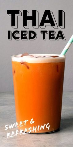 there is a drink in a glass with a straw on the top and text that reads thai iced tea sweet & refreshing