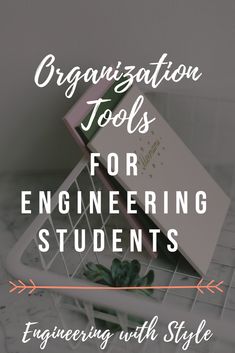 a basket filled with books on top of a table next to a plant and the words organization tools for engineering students