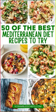 the best mediterraneanan diet recipes to try for dinner and desserts, including salads