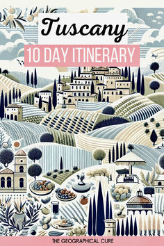 Pinterest pin graphic for 10 days in Tuscany Tuscany Itinerary, Museum Guide, Perfect Days, Iconic Art, Beautiful Cities, Most Beautiful Cities, Culture Travel, Leaning Tower, Siena