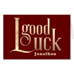 a red and gold greeting card with the words, good luck jonathan written on it