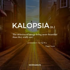 the words kalopsia in front of an image of people walking down a street