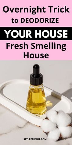 a bottle of oil and cotton balls on a tray with the words overnight trick to deodorize your house fresh smelling house