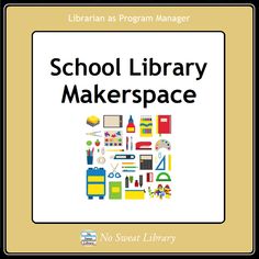 a book cover with the words school library makerspace