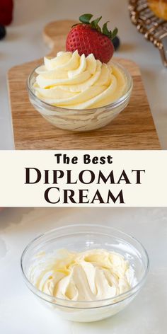 the best diplomaat cream is in a glass bowl on a cutting board