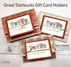 three cards with the words great starbuckss gift card holders