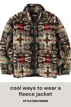 patterned fleece jacket, text on-screen reads: cool ways to wear a fleece jacket (style girlfriend) Mens Fall Boots, Sherpa Jacket Outfit, Mens Jackets Fall