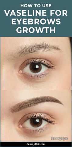 How Does Vaseline Help Eyebrows Grow? Vaseline For Eyebrows, Make Eyebrows Grow, Coconut Oil Eyebrows, Vaseline Eyebrows, Grow Eyebrows Faster, Grow Eyebrows Thicker, Slow Hair Growth, How To Grow Eyebrows, Beautiful Eyebrows