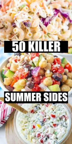 different types of salads with the words 50 killer summer sides on top and below