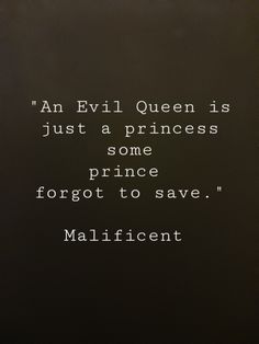 an evil queen is just a princess some prince forgot to save malficents