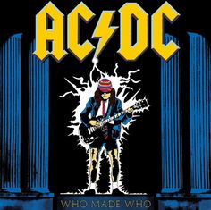 the cover art for ac / dc's who made who? album, featuring an image of a man with a guitar