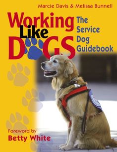 working like dogs the service dog guidebook