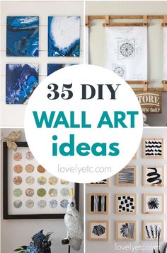 wall art with the words 35 diy wall art ideas on it and pictures above