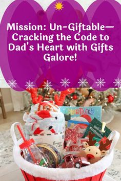 a basket filled with gifts for christmas and the words mission un - giftable cracking the code to dad's heart with gifts galore