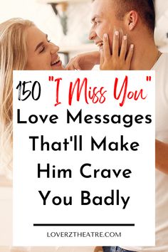 a man and woman holding a sign that says, i miss you love messages that'll make him crave you badly