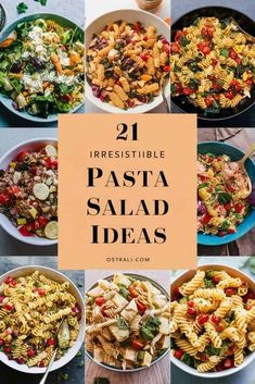 twelve different pasta salads with the words, 21 irresistiblely pastea salad ideas