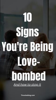 10 Love Bombing Signs And How To Stop It Respect Your Boundaries, Signs Of Love, Five Love Languages, Online Dating Advice, Physical Touch, Words Of Affirmation, Love Signs, Stop It