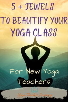 a woman doing yoga poses with the words 5 jewels to beauty your yoga class for new yoga teachers