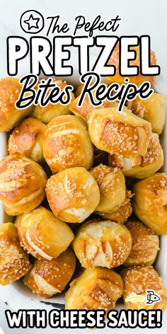 the perfect pretzel bites recipe with cheese sauce is shown in a white bowl