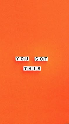 the words you got this written in small letters on an orange background