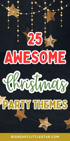 the 25 awesome christmas party themes with gold stars on black and white background, text reads 25 awesome christmas party themes Jingle Bell Themed Party, Christmas Day Theme Ideas, Neighborhood Holiday Party, Christmas Party Food Theme Ideas, Christmas Theme Dinner Party, Holiday Theme Parties, Christmas Themes For Party, Winter Holiday Party Themes, Christmas Dance Themes