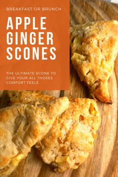 two pieces of bread sitting on top of a wooden cutting board with the words, breakfast or brunch apple ginger scones