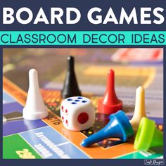 a board game with dices and markers on it, the words board games classroom decor ideas