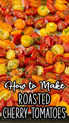 how to make roasted cherry tomatoes with the words, how to make roasted cherry tomatoes