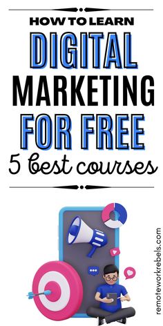 the title for how to learn digital marketing for free with 5 best courses on it