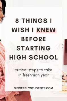 a woman sitting in front of a desk with the words 8 things i wish i knew before starting high school