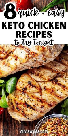 grilled chicken on a wooden table with text overlay that reads 8 quick easy keto chicken recipes to try tonight