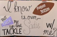 a person holding up a sign that says, i know football season is over but me and my sadie will be me?